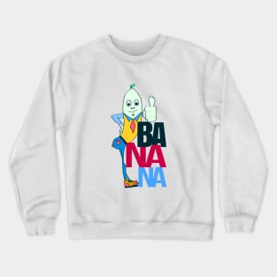 ba.na.na .......funny Crewneck Sweatshirt